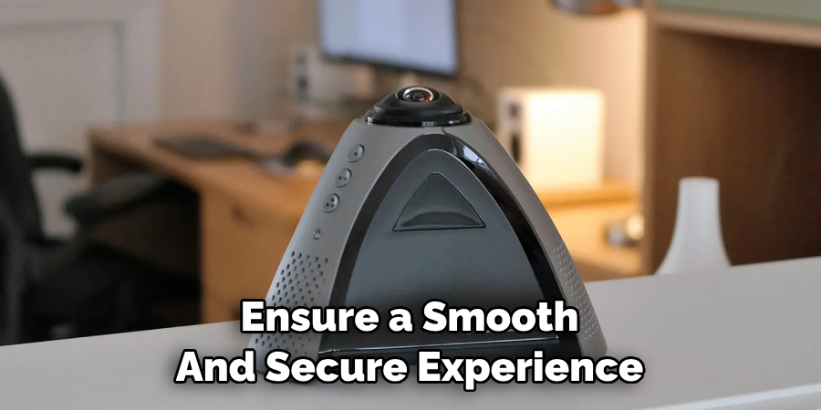 Ensure a Smooth And Secure Experience