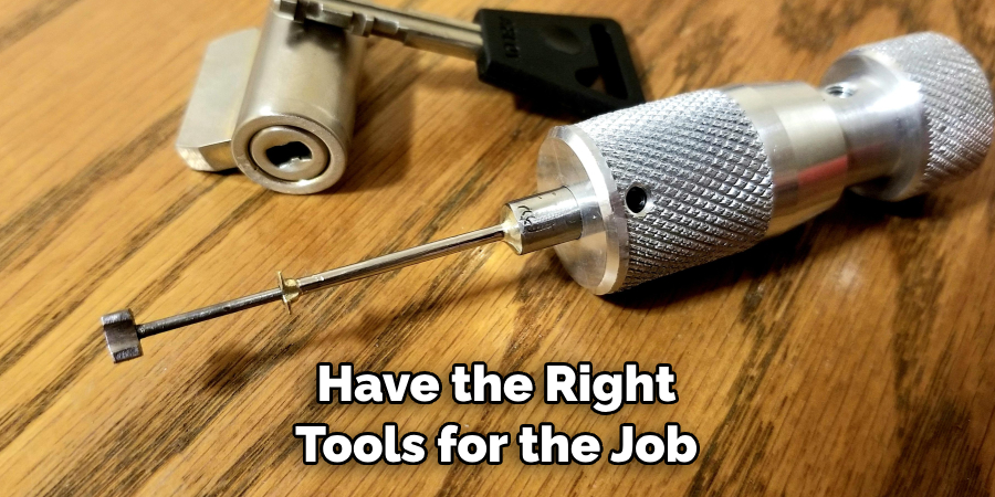 Have the Right Tools for the Job