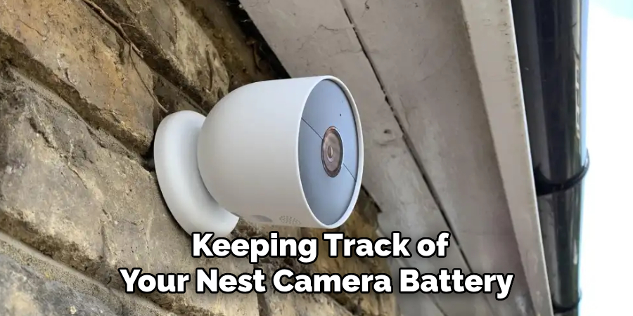 Keeping Track of Your Nest Camera Battery