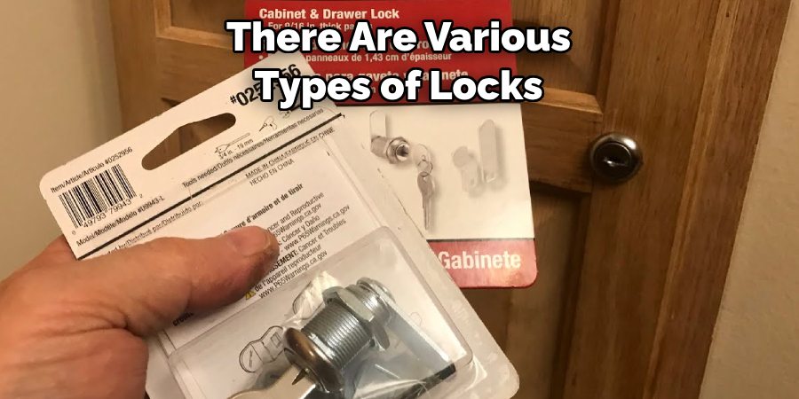 There Are Various Types of Locks 