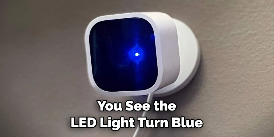 You See the LED Light Turn Blue