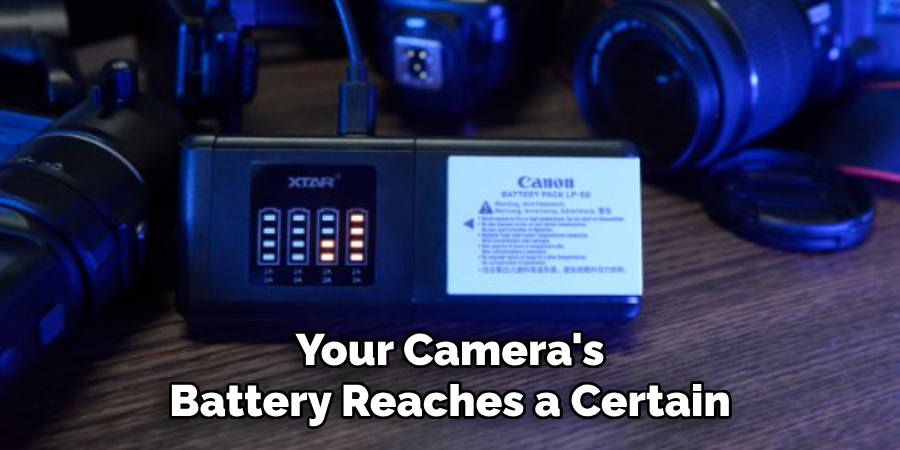 Your Camera's Battery Reaches a Certain