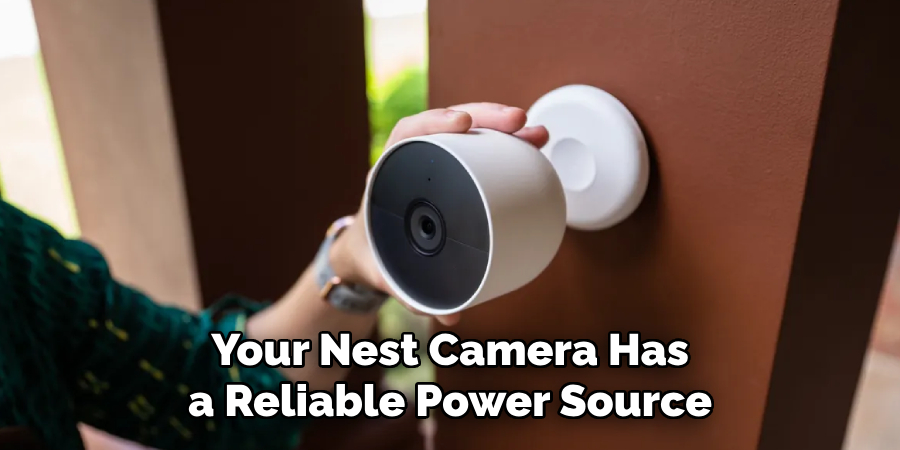 Your Nest Camera Has a Reliable Power Source