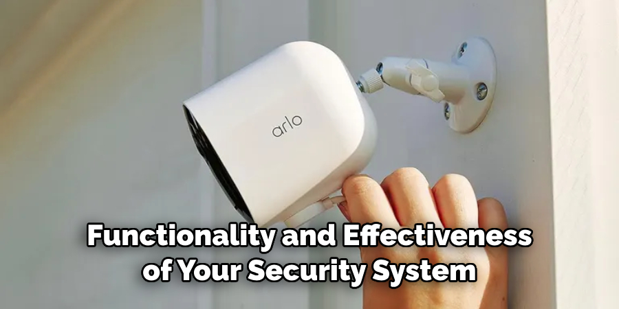 Functionality and Effectiveness of Your Security System