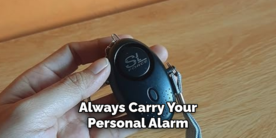 Always Carry Your Personal Alarm
