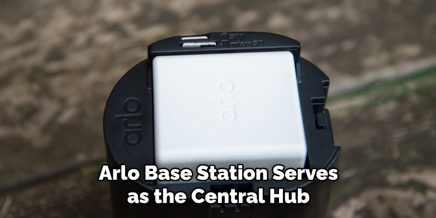 Arlo Base Station Serves as the Central Hub