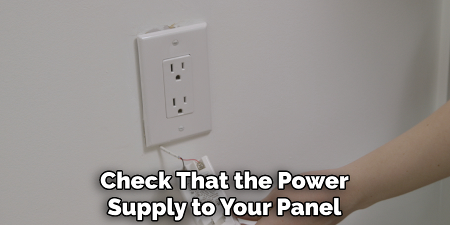 Check That the Power Supply to Your Panel