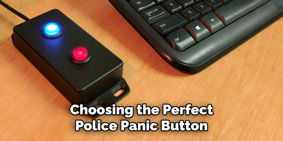 Choosing the Perfect Police Panic Button