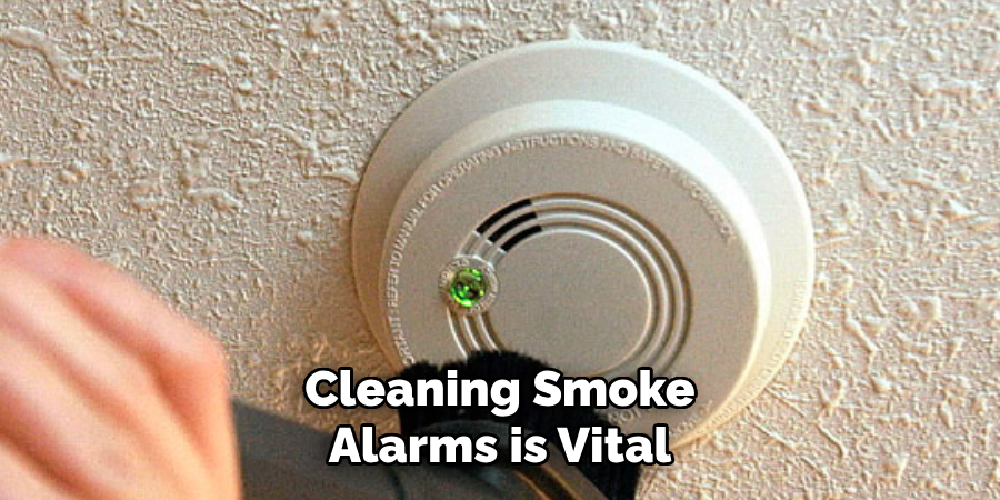 Cleaning Smoke Alarms is Vital