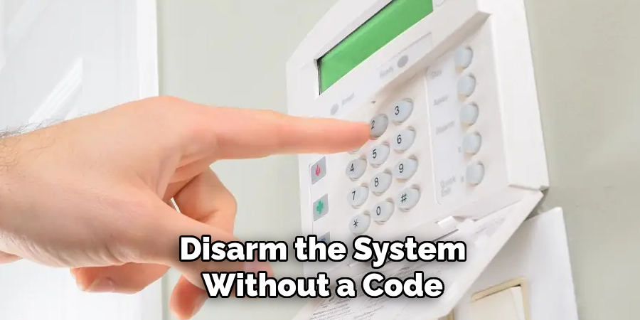 Disarm the System Without a Code