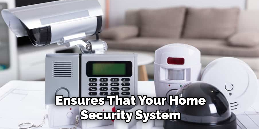 Ensures That Your Home Security System