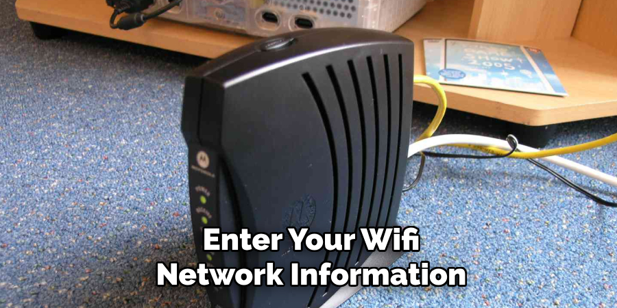 Enter Your Wifi Network Information