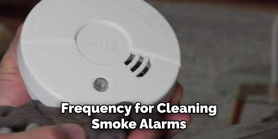 Frequency for Cleaning Smoke Alarms