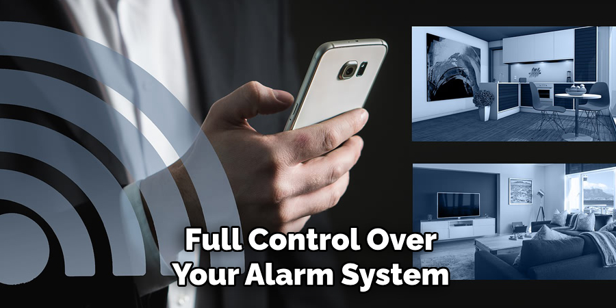 Full Control Over Your Alarm System