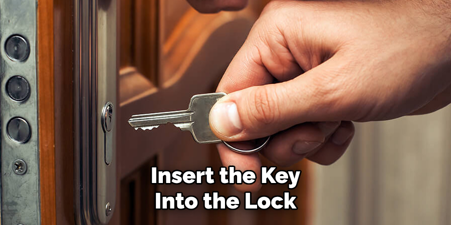 Insert the Key Into the Lock