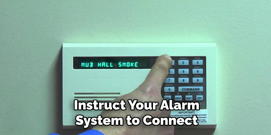 Instruct Your Alarm System to Connect