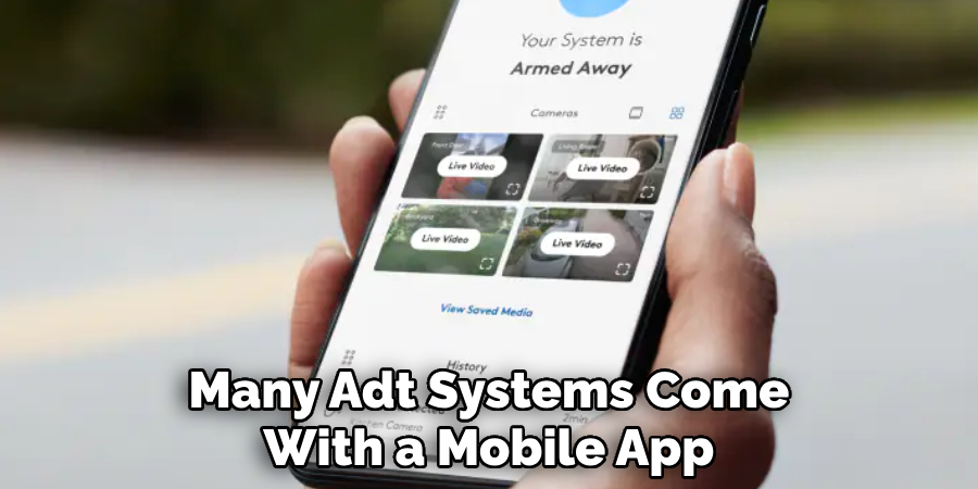 Many Adt Systems Come With a Mobile App