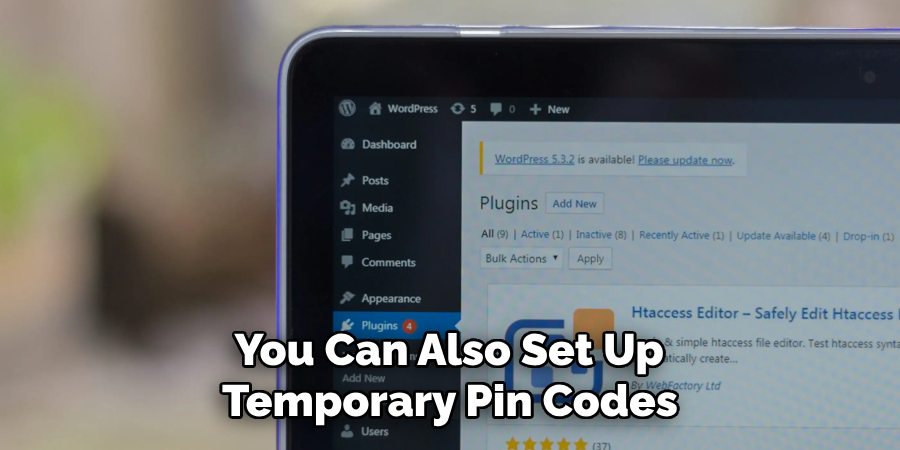  You Can Also Set Up Temporary Pin Codes