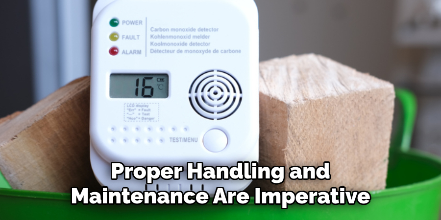 Proper Handling and Maintenance Are Imperative