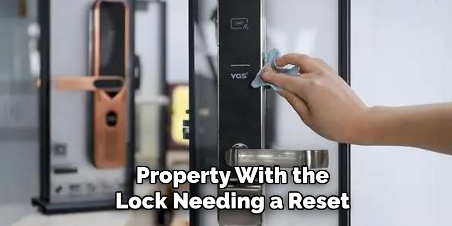 Property With the Lock Needing a Reset