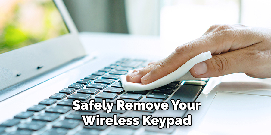 Safely Remove Your Wireless Keypad