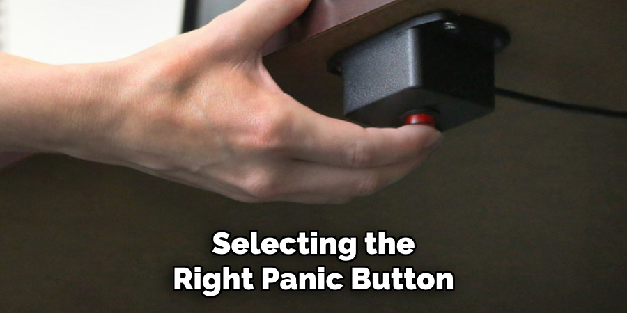 Selecting the Right Panic Button
