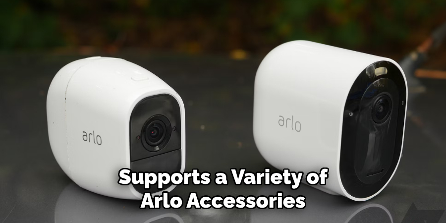 Supports a Variety of Arlo Accessories