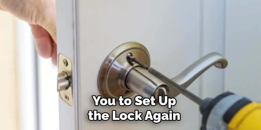 You to Set Up the Lock Again