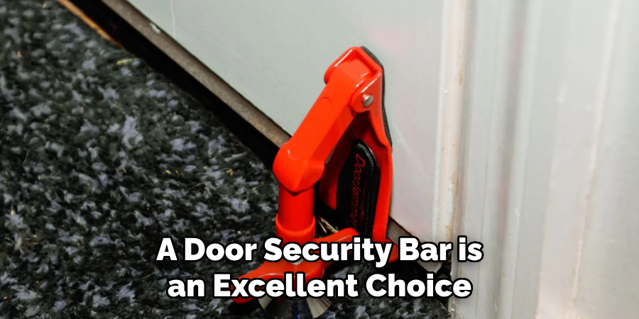 A Door Security Bar is an Excellent Choice