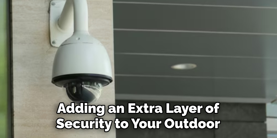 Adding an Extra Layer of Security to Your Outdoor