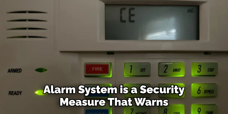 Alarm System is a Security Measure That Warns