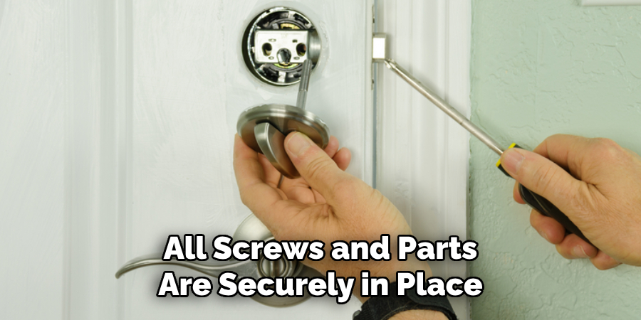 All Screws and Parts Are Securely in Place