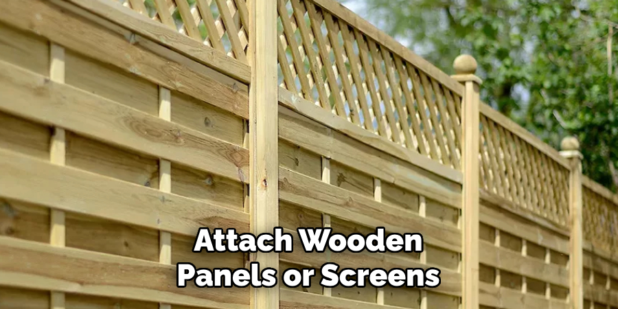 Attach Wooden Panels or Screens