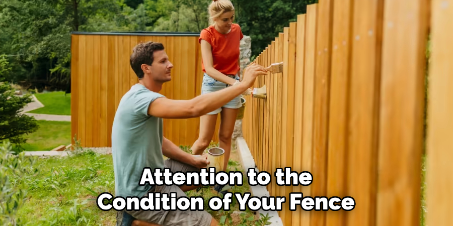 Attention to the Condition of Your Fence