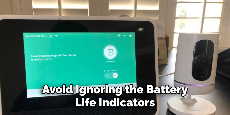 Avoid Ignoring the Battery Life Indicators