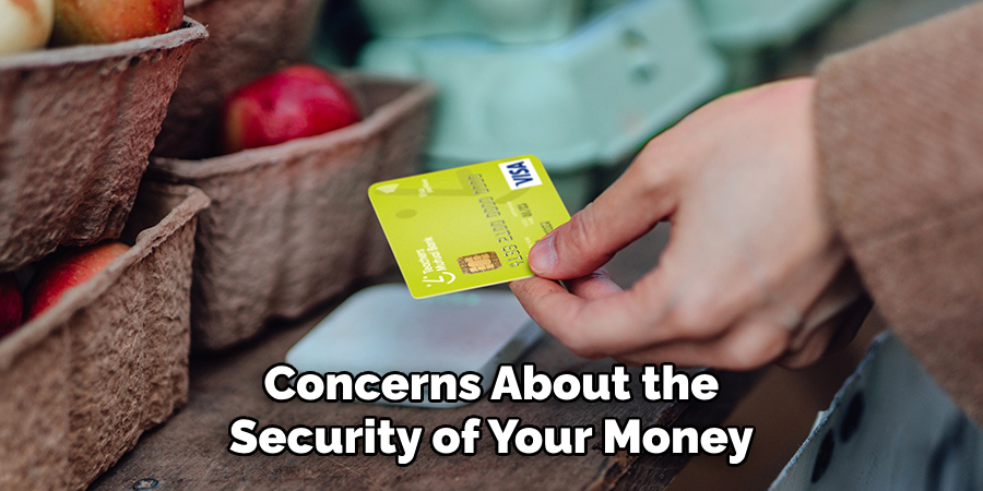 Concerns About the Security of Your Money