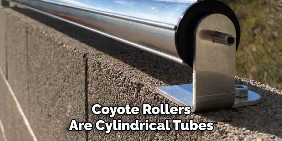 Coyote Rollers Are Cylindrical Tubes