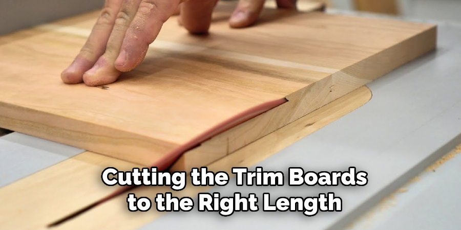 Cutting the Trim Boards to the Right Length