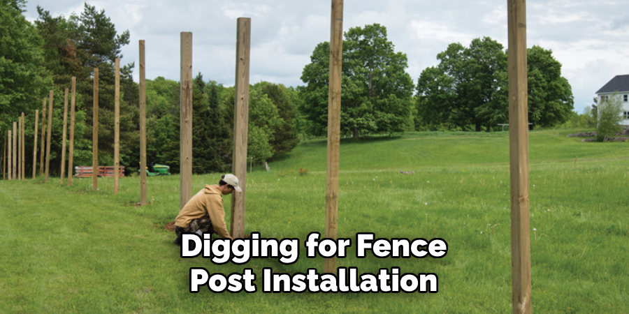 Digging for Fence Post Installation