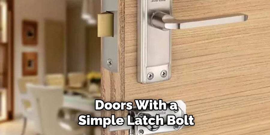 Doors With a Simple Latch Bolt