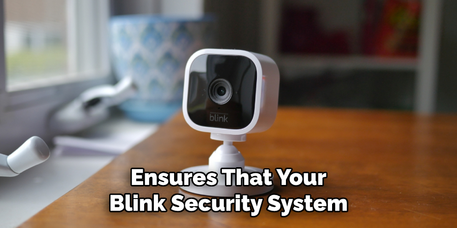 Ensures That Your Blink Security System