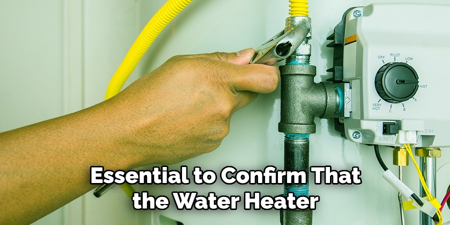 Essential to Confirm That the Water Heater