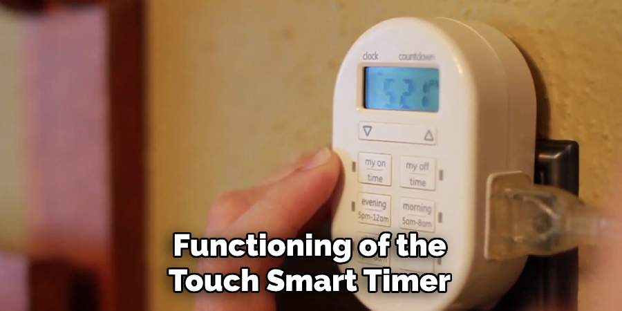 Functioning of the Touch Smart Timer