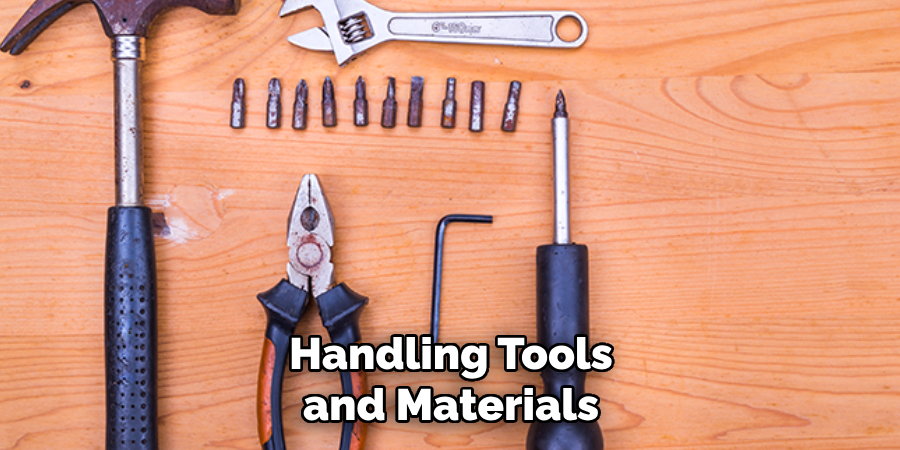 Handling Tools and Materials