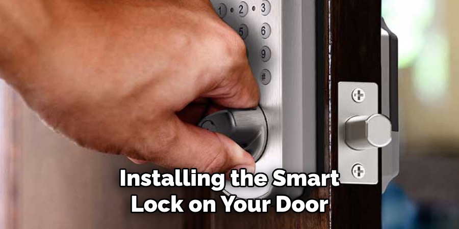Installing the Smart Lock on Your Door