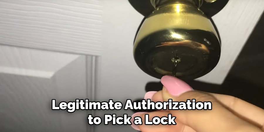 Legitimate Authorization to Pick a Lock