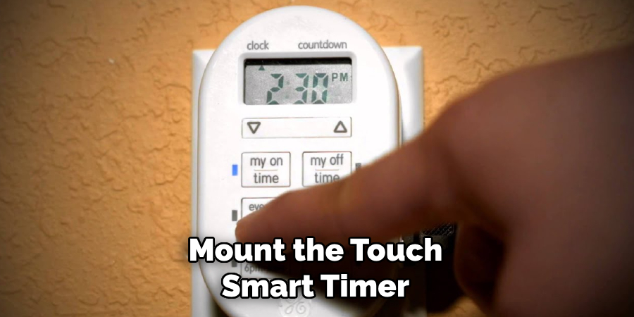 Mount the Touch Smart Timer