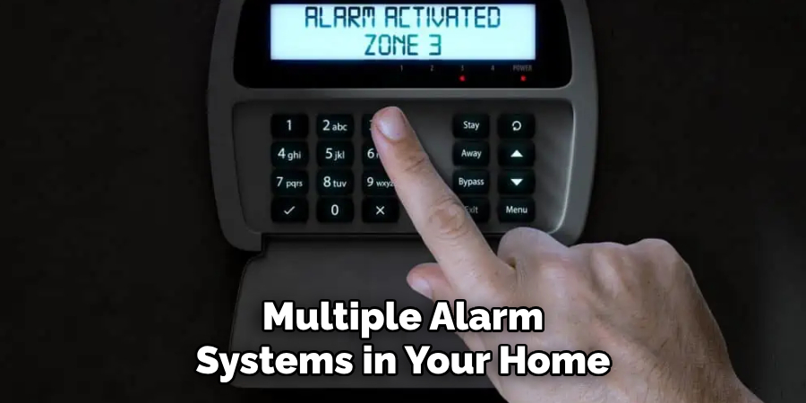 Multiple Alarm Systems in Your Home