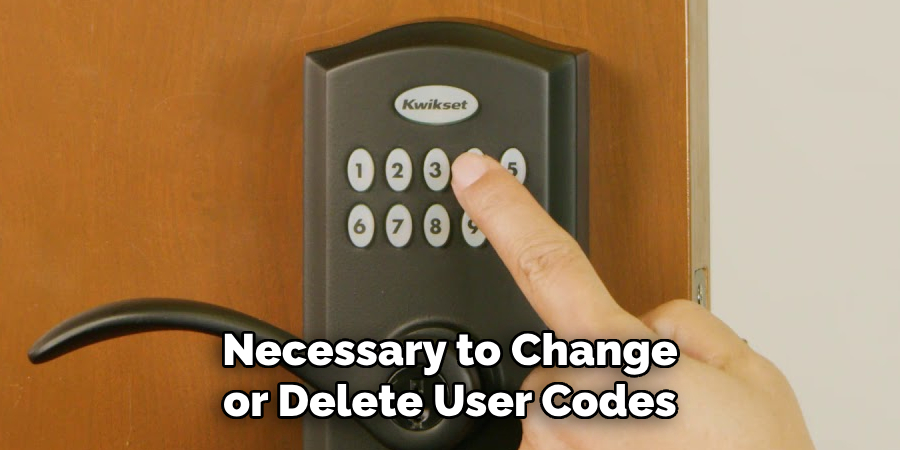 Necessary to Change or Delete User Codes