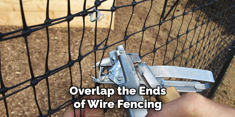 Overlap the Ends of Wire Fencing